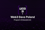 Web3Program Ambasadorski Web3 Devs Poland — jak aplikować?