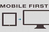 Mobile First Design