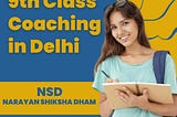 9th Class Science Coaching in Laxmi Nagar Delhi