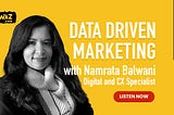 Data Driven Marketing with Namrata Balwani