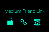 medium friend link, friend link, medium share link, medium friend share, medium share article anyone, medium friend links