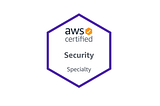 Clearing the AWS Certified Security — Specialty Exam (Updated 2022)