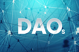 What is a DAO?