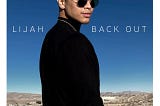 Lijah Lu Releases New Music Video for Hit Single ‘Back Out’