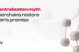 The decentralization myth: How Hyperchains restore blockchain’s promise