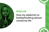 How my addiction to football betting almost ruined my life.