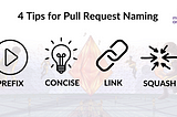 4 Tips for Effective Pull Request Naming
