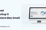 Overcome all challenges and restore Mac mail like a pro