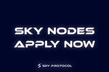 Apply to be a Sky Node