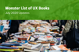 Monster List of UX Books: July 2020 Updates