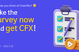 Participate in Chainflix Service Satisfaction Survey and Get CFX!