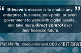 Bitwave raise $7.25mil to Bring Digital Assets to Enterprises