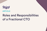 Roles and Responsibilities of a Fractional CTO