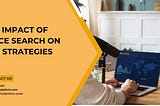 The Impact of Voice Search on SEO Strategies