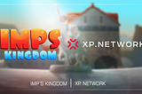 IMPs Kingdom x XP.NETWORK partnership!