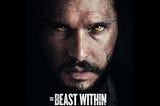 Review of The Beast Within: Kit Harington Strikes a Weak One