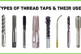 5 Types of Thread Cutting Tools & Their Usage