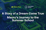 A Story of a Dream Come True: Mauro’s Journey to the Summer School