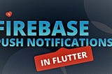 Push Notification in Flutter using Firebase Cloud Messaging and Flutter local Notifications.