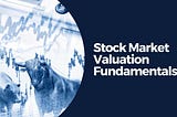 Stock Market Valuation Fundamentals Free Course Online