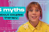 5 Myths About Couples’ Therapy