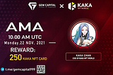 Recap AMA Gem Capital vs KAKA