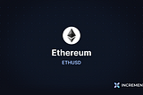 ETH will be listed on Increment