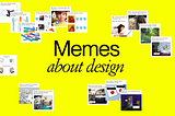Just a Compilation of Hilarious Design and Developer Memes Instead of 2023 in Review