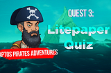 Aptos Pirates Adventures: Quest 3— Litepaper Quiz