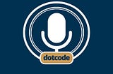 dotcode podcast — “Nasıl Daha İyi Kod Yazarız? Kendimizi Yazılım Alanında Nasıl Geliştirmeliyiz?”