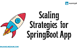 Scaling Spring Boot : Real-World Lessons