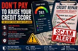 Want a Better Credit Score? Don’t Fall for This Common Scam