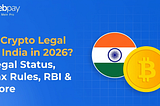Crypto Legal Status in India