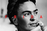“Frida” e as Reflexões para Tempos de Turbulência