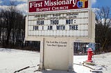 Message Board outside a church with the message: Fear Thou Not: For I am with Thee.
