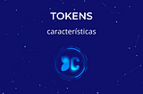 Características de los tokens