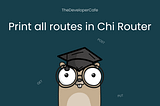 Print all routes in Chi router