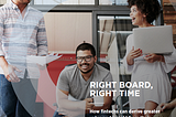 Start-up strategy — The right board at the right time?