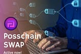 A New Era of Decentralized Trading for the POSS Token: Posschain Swap