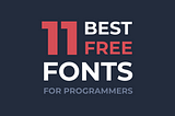 11 Best Free Programming Fonts 2020