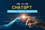 How to Use ChatGPT as Your Personal Design Assistant