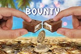 What are Bounties?