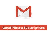 #331: Gmail: How To Create Filters for Email Subscriptions