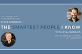 The Smartest People I Know #2: Meet Ryan Holmes