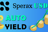 Sperax USD — The Best Crypto Passive Income Generator | Auto-Yield Explanation!