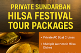 https://sunderbannationalpark.com/private-sundarban-hilsa-festival-tour/
