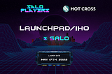 Salo Players Launch on Hot Cross Launchpad/IHO