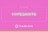 HypeSaints Joins Chainlink Build