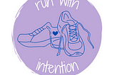 Welcome To Run With Intention!