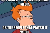 What Exactly is The “Mainstream Media”?